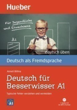 Deutsch Üben für Besserwisser A1: Typische Fehler verstehen und vermeiden