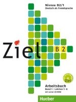 Ziel B2/1 Arbeitsbuch Mit Lerner-cd-rom (lektion 1-8)