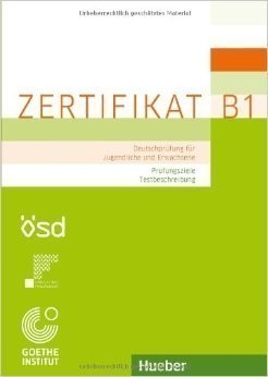 Zertifikat B1: Prüfungsziele, Testbeschreibung