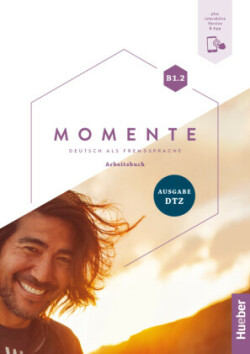 Momente B1.2 - Ausgabe DTZ, m. 1 Buch, m. 1 Beilage