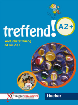 treffend! A2+ - Wortschatztraining A1-A2+