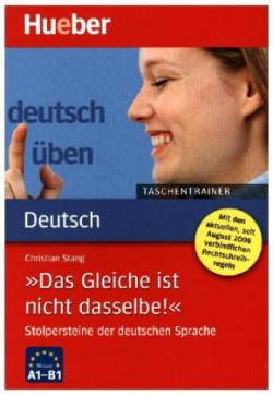 Deutsch Üben Taschentrainer: Das Gleiche Ist Nicht Dasselbe!