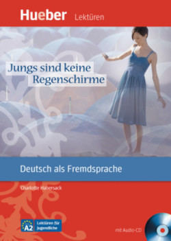 Hueber Lektüren Für Jugendliche A2: Jungs Sind Keine Regenschirme Mit Audio-cd