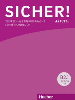 Sicher! atuell B2/1 - Lehrerhandbuch