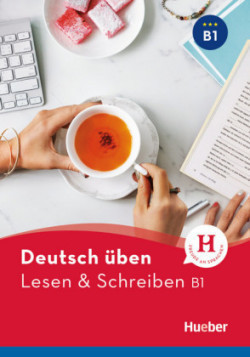 Deutsch Üben: Lesen & Schreiben B1 neu