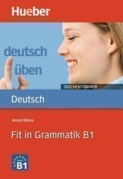 Deutsch Üben Taschentrainer: Fit in Grammatik B1