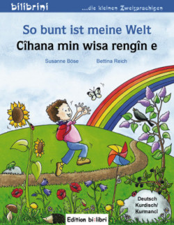 So bunt ist meine Welt, Deutsch-Kurmancî/Kurdisch