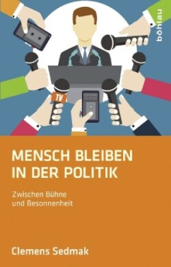 Mensch bleiben in der Politik