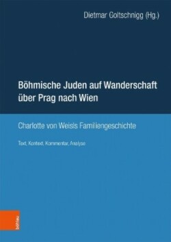 Böhmische Juden auf Wanderschaft über Prag nach Wien