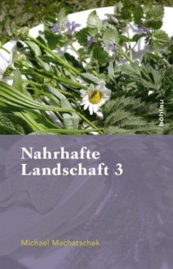 Nahrhafte Landschaft. Bd.3