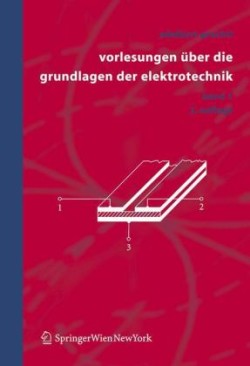 Vorlesungen über die Grundlagen der Elektrotechnik