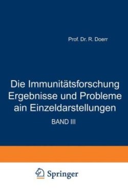 Die Immunitätsforschung Ergebnisse und Probleme in Einzeldarstellungen