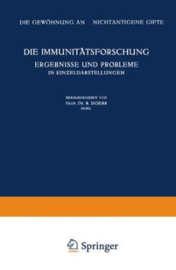 Die Immunitätsforschung Ergebnisse und Probleme in Einƶeldarstellungen