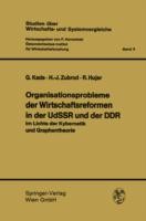 Organisationsprobleme der Wirtschaftsreformen in der UdSSR und der DDR