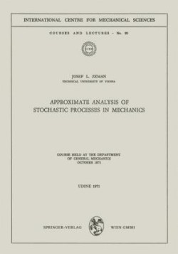 Approximate Analysis of Stochastic Processes in Mechanics