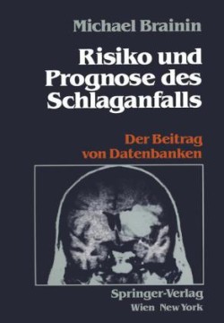 Risiko und Prognose des Schlaganfalls