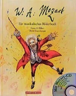 Wolfgang Amadeus Mozart (Das musikalische Bilderbuch mit CD und zum Streamen)