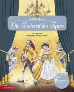 Die Hochzeit des Figaro (Das musikalische Bilderbuch mit CD und zum Streamen)