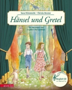 Hänsel und Gretel (Das musikalische Bilderbuch mit CD und zum Streamen)