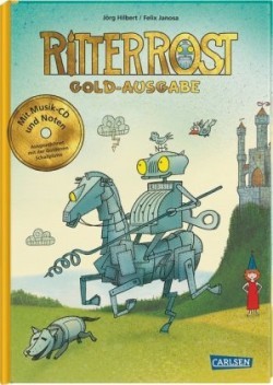 Ritter Rost 1: Goldausgabe (Ritter Rost mit CD und zum Streamen, Bd. 1). Bd.1