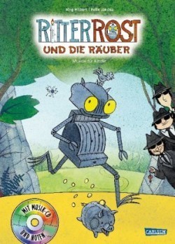 Ritter Rost 9: Ritter Rost und die Räuber (Ritter Rost mit CD und zum Streamen, Bd. 9)