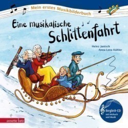 Eine musikalische Schlittenfahrt (Mein erstes Musikbilderbuch mit CD und zum Streamen, Bd.)