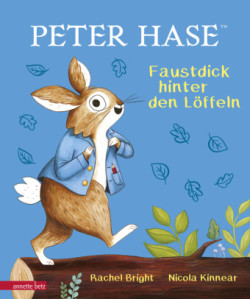 Peter Hase - Faustdick hinter den Löffeln