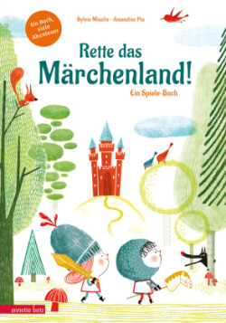 Rette das Märchenland! - Ein ganz besonderes Du-entscheidest-selbst-Abenteuer