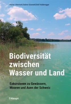 Biodiversität zwischen Wasser und Land