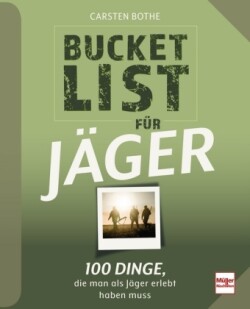 Bucketlist für Jäger