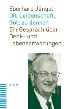 Die Leidenschaft, Gott zu denken