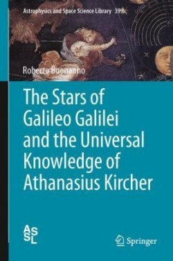 Stars of Galileo Galilei and the Universal Knowledge of Athanasius Kircher