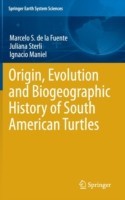 Origin, Evolution and Biogeographic History of South American Turtles