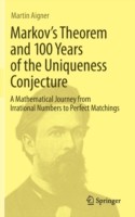 Markov's Theorem and 100 Years of the Uniqueness Conjecture