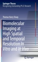 Biomolecular Imaging at High Spatial and Temporal Resolution In Vitro and In Vivo