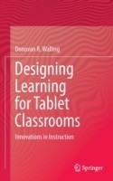 Designing Learning for Tablet Classrooms : Innovations in Instruction