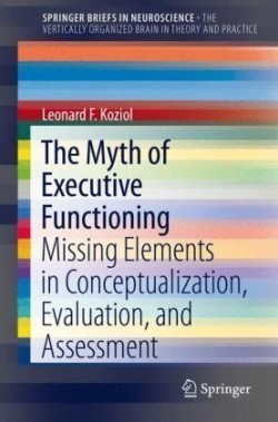 Myth of Executive Functioning