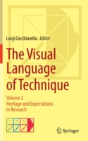 Visual Language of Technique Volume 2 - Heritage and Expectations in Research