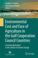 Environmental Cost and Face of Agriculture in the Gulf Cooperation Council Countries