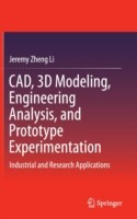 CAD, 3D Modeling, Engineering Analysis, and Prototype Experimentation