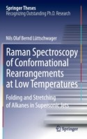 Raman Spectroscopy of Conformational Rearrangements at Low Temperatures