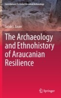 Archaeology and Ethnohistory of Araucanian Resilience