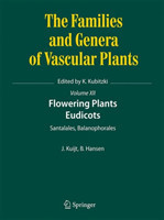Flowering Plants. Eudicots : Santalales, Balanophorales