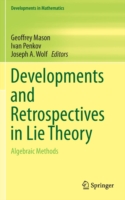 Developments and Retrospectives in Lie Theory