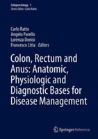 Colon, Rectum and Anus: Anatomic, Physiologic and Diagnostic Bases for Disease Management