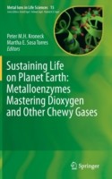 Sustaining Life on Planet Earth: Metalloenzymes Mastering Dioxygen and Other Chewy Gases