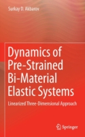 Dynamics of Pre-Strained Bi-Material Elastic Systems