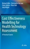 Cost Effectiveness Modelling for Health Technology Assessment