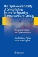 The Papanicolaou Society of Cytopathology System for Reporting Pancreaticobiliary Cytolog