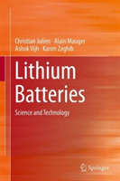 Lithium Batteries : Science and Technology